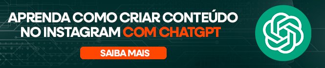 Aprenda como criar conteúdo no Instagram com chatgpt